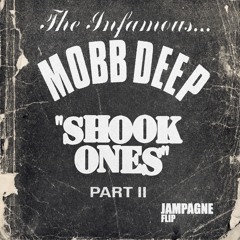 Shook Ones, Pt. II (JAMPAGNE Flip)