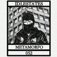 IDLESTATES052 - Metamorfo