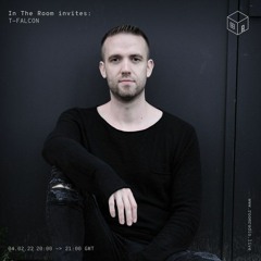 In The Room invites: T-FALCON | 04.02.2022 | Live @ Room Radio