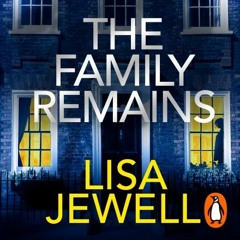 The Family Remains by Lisa Jewell, Chapter 4