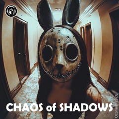 CHAOS Of SHADOWS