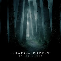 SHADOW FOREST
