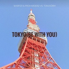 TOKYO(Be With You)