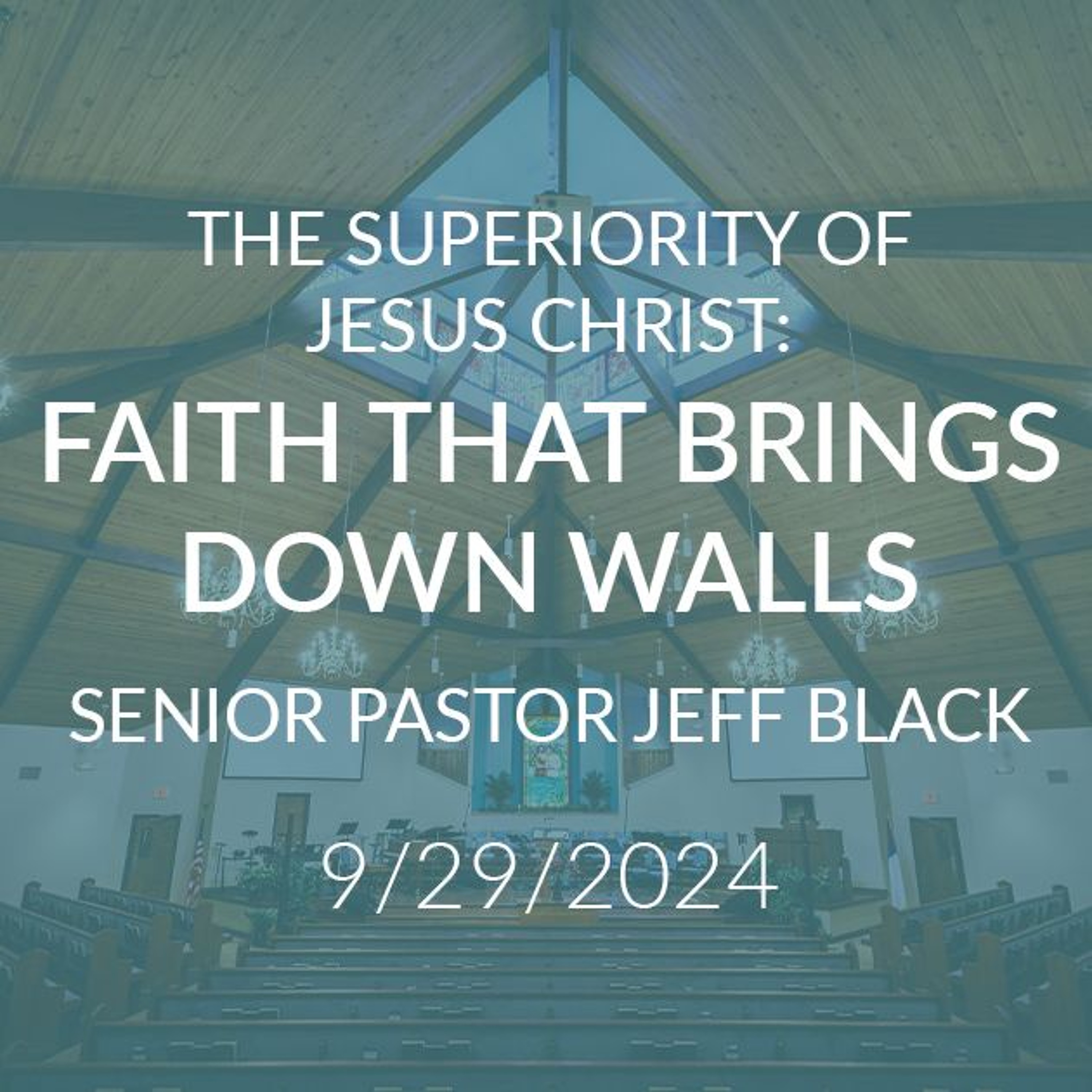 The Superiority of Jesus Christ:Faith That Brings Down Walls episode artwork