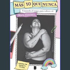 {pdf} ⚡ Más yo que nunca: Trazando el mapa para volver a ti / More Myself Than Ever: Dra wing a Ma