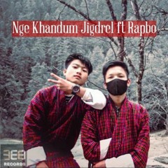 Nge Khandum By  Jigdrel Ft Rapbo 3E8Production