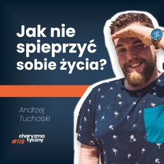 Czy Twoje życie powinno być trudne? | psycholog Andrzej Tucholski