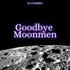 Goodbye Moonmen (Cover)