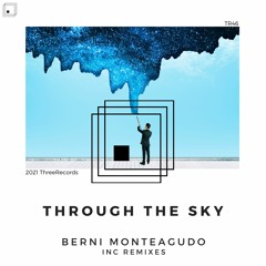 Berni Monteagudo - Through The Sky (8TYL Remix)