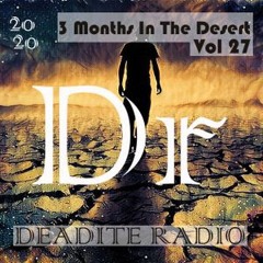 Deadite Radio - Vol 27 3 Months In The Desert