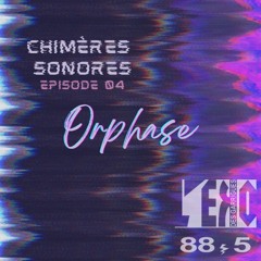 𝑪𝑯𝑰𝑴𝑬𝑹𝑬𝑺 𝑺𝑶𝑵𝑶𝑹𝑬𝑺 04 _ Callyope invite Orphase (LIVE)