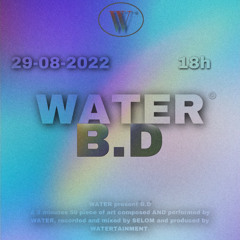 WATER : INTRO -B.D