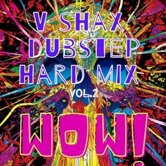 V Shax-  Dubstep Hard Mix  Vol.2