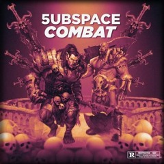 5UBSPACE - COMBAT [FREE]