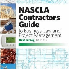 ⚡️PDF/READ❤️ NASCLA Contractors Guide to business, Law, and Project Management,