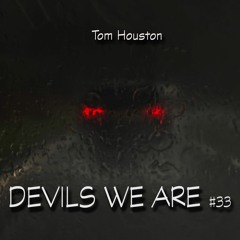 Devils We Are #33