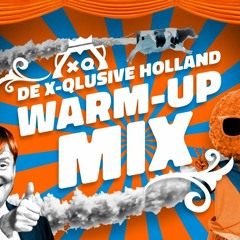 X-Qlusive Holland  Koningsdag 2023  Warm - Up Mix