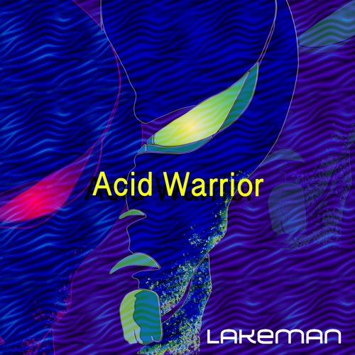 LAKEMAN - Acidwarrior