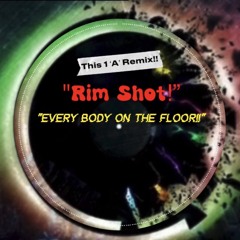 (Short Edit!) 136bpm..   (Rim Shot!) “Everybody On The Floor”