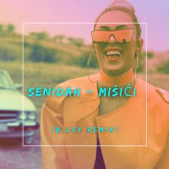 Senidah - Mišići (B:Ley Remix)