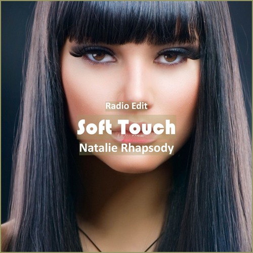 Natalie Rhapsody - Soft Touch [ Deep House Music]