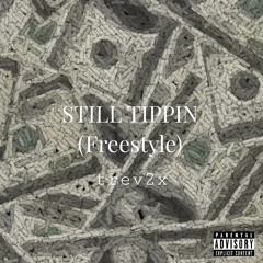 Still Tippin(Freestyle)