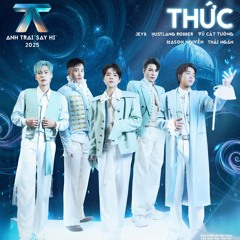 Thức - Vũ Cát Tường, HUSTLANG Robber, Mason Nguyễn, Thái Ngân, Jey B