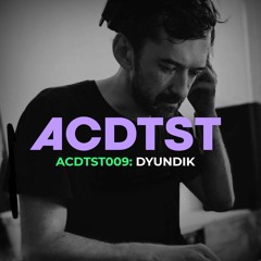 ACDTST009: Dyundik
