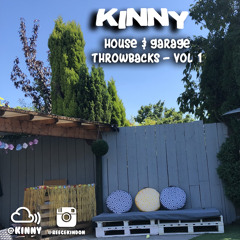 HOUSE & GARAGE THROWBACKS, VOL 1 | @KINNY