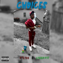 QTSAVAGE - Choices (Feat. KT6900 & 6900Eric)