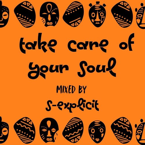 S - Explicit - Take Care Of Your Soul
