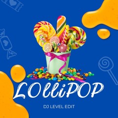 I Like Lollipop (LEVEL EDIT)