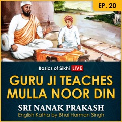 #20 Guru Ji Teaches Mulla Noor Din | Sri Nanak Prakash (Suraj Prakash) English Katha