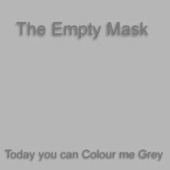 Today You Can Colour Me Grey