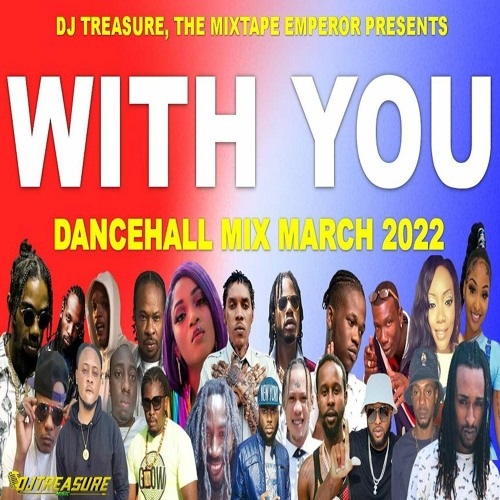 Stream Dancehall Mix March 2022: DJ Treasure Dancehall Mix 2022