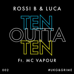 Ten Outta Ten 002 Feat MC Vapour