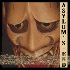 Asylum's End (Fan-Made)