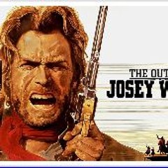 𝗪𝗮𝘁𝗰𝗵!! The Outlaw Josey Wales (1976) (FullMovie) Mp4 OnlineTv