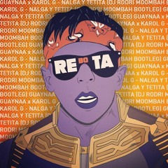 Guaynaa x Karol G - Nalga Y Tetita (Dj Rodri Moombah Mashup)