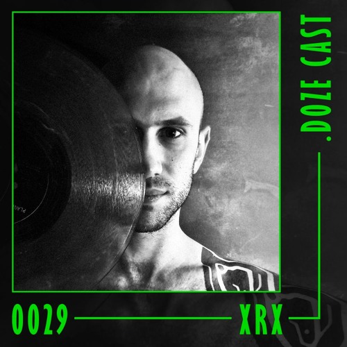 .DOZE Cast #0029 - xrx