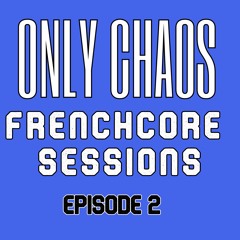 Frenchcore Sessions - Ep. 2