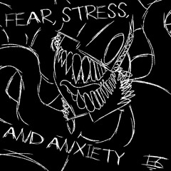 Fear, Stress, & Anxiety