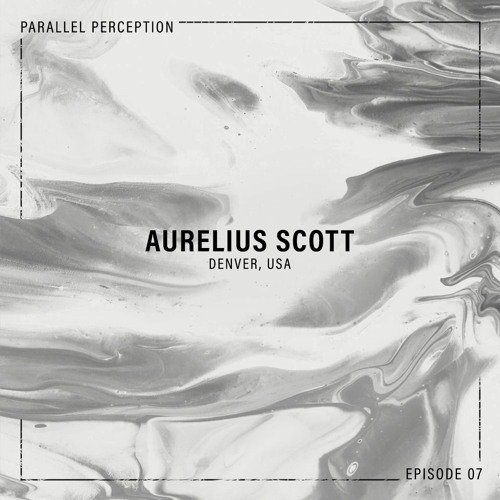 Episode 07: Aurelius Scott