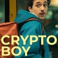 [!STREAMING] Crypto Boy (2023) Full Movie Online FullMovie MP4/720p [2187705]