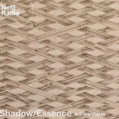 Shadow / Essence w/ Fhionbarra - 1st February 2025
