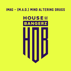 BFF185 IMAG - (M.A.D.) Mind Altering Drugs (FREE DOWNLOAD)