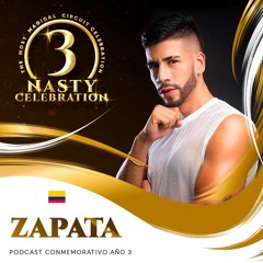 Zapata - NASTY Celebration Año 3 (Podcast 5)
