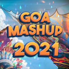 GOA MASHUP 2021 - Scurrvan MIX