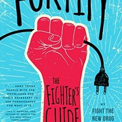 GET KINDLE 📪 Fortify: The Fighter's Guide to Overcoming Pornography Addiction by  Fi