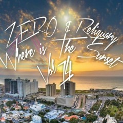 Z.E.R.O. & Reliquary ft. Zack Evans   - Where Is The Sunset Vol. 74